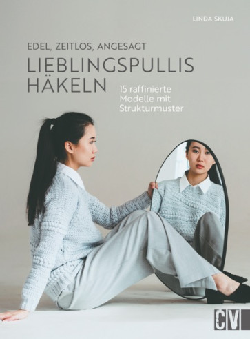 CV Edel, zeitlos, angesagt: Lieblingspullis häkeln