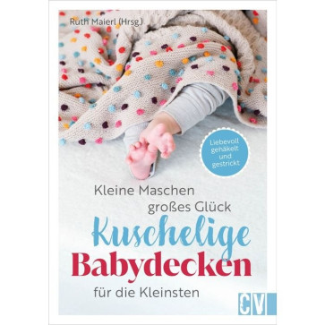 CV Kleine Maschen, großes Glück: Kuschelige Babydecken