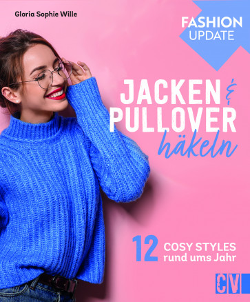 CV Fashion Update: Jacken & Pullover häkeln