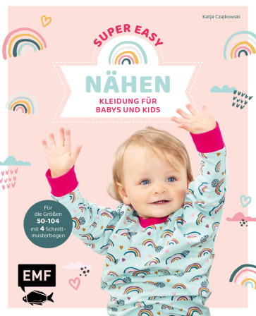 EMF Nähen super easy – Kleidung für Babys und Kids