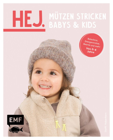 EMF Hej. Mützen stricken – Babys & Kids