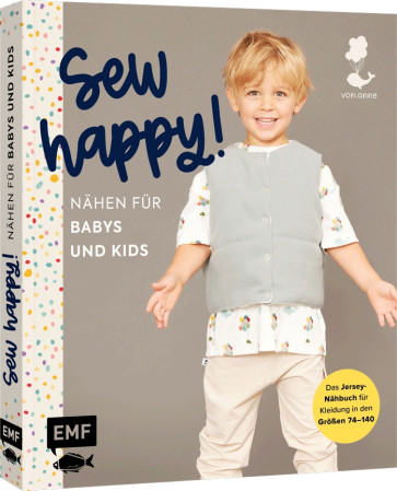 EMF Sew happy! – Nähen für Babys und Kids mit @von.anne