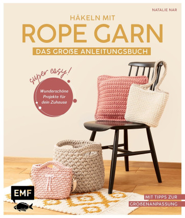 EMF Häkeln mit Rope-Garn super easy –  große Anleitungsbuch