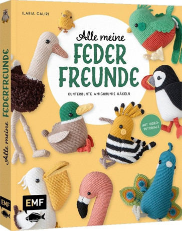 EMF Alle meine Federfreunde: Kunterbunte Amigurumis häkeln
