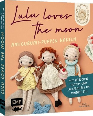 EMF Lulu loves the moon  – Amigurumi-Lieblingspuppen häkeln