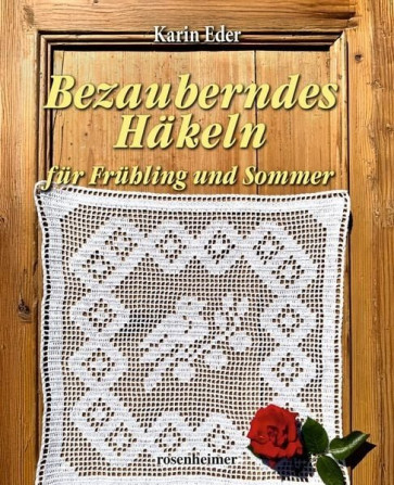 ROSENH. Buch Bezauberndes Häkeln f. Frühling und Sommer