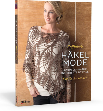 STIEBNER Raffinierte Häkel-Mode