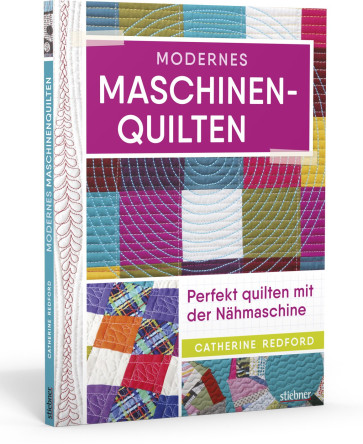 STIEBNER Modernes Maschinen-Quilten