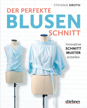 STIEBNER Der perfekte Blusen-Schnitt