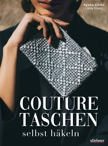 STIEBNER Couture Taschen selbst häkeln