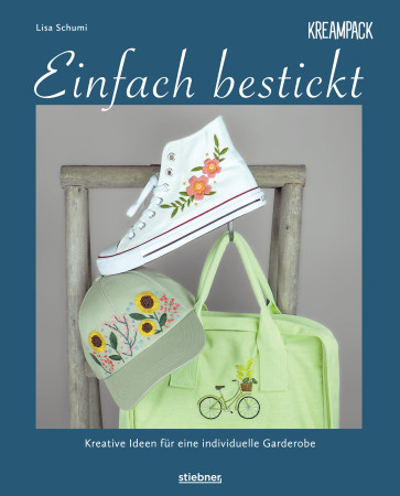 STIEBNER Einfach bestickt - Kreative Ideen