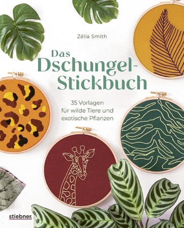 STIEBNER Das Dschungel-Stickbuch