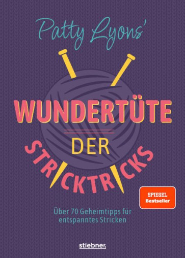 STIEBNER Patty Lyons' Wundertüte der Stricktricks