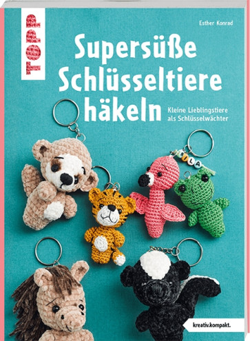 TOPP Supersüße Schlüsseltiere häkeln (kreativ.kompakt.)