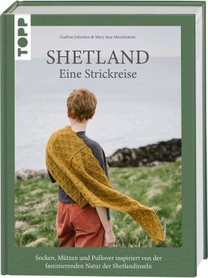 TOPP Shetland. Eine Strickreise