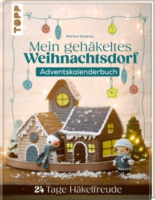 TOPP Mein gehäkeltes Weihnachtsdorf - Adventskalenderbuch