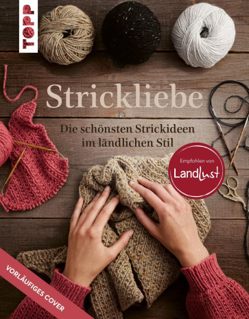 TOPP Strickliebe Empfohlen von Landlust
