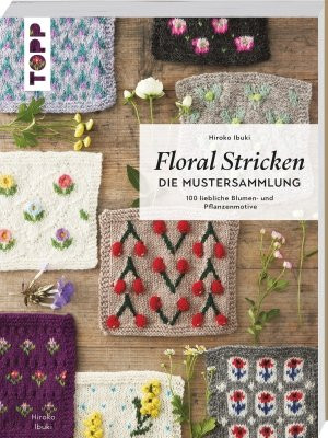 TOPP Floral Stricken. Die Mustersammlung