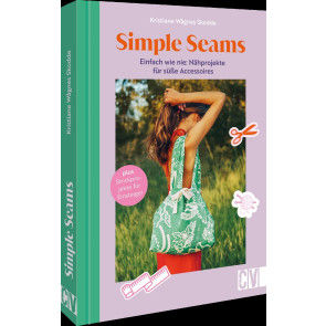 CV Simple Seams: Nähprojekte für süße Accessoires