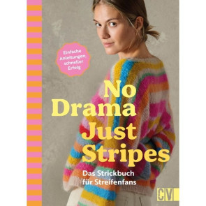 CV No Drama, Just Stripes: Das Strickbuch für Streifenfans