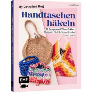 EMF My Crochet Bag – Handtaschen häkeln