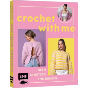 EMF Crochet with me – Kleidung häkeln lernen, die dir passt