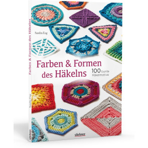 STIEBNER Farben und Formen des Häkelns