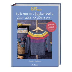 STIEBNER Stricken mit Sockenwolle für die Kleinen