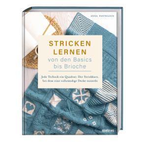 STIEBNER Stricken lernen von den Basics bis Brioche