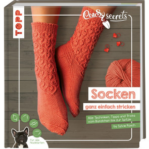 TOPP CraSy Secrets - Socken ganz einfach stricken